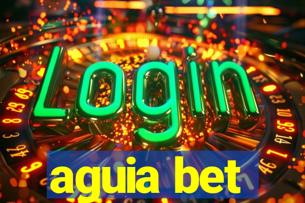 aguia bet